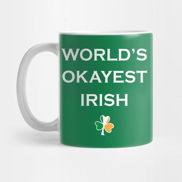 Funny st patrick's day shirt world's okayest irish t-shirt by ayelandco